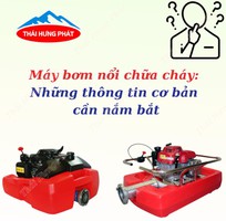Giới thiệu sản phẩm máy bơm nổi chữa cháy chi tiết từ A-Z