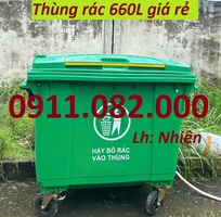 Cung cấp thùng rác 660 lít hàng chất lượng giá rẻ- thùng thu gom rác , bánh đặc, nắp kín- lh 091108