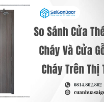 So Sánh Cửa Thép Chống Cháy Và Cửa Gỗ Chống Cháy Trên Thị Trường