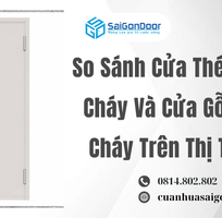 1 So Sánh Cửa Thép Chống Cháy Và Cửa Gỗ Chống Cháy Trên Thị Trường