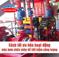 Làm thế nào để tối ưu hóa máy bơm chữa cháy, giảm lãng phí năng lượng