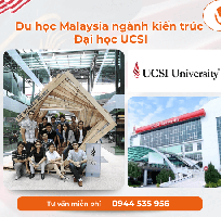 Du học Malaysia ngành kiến trúc đại học UCSI - Tuyển sinh và học phí