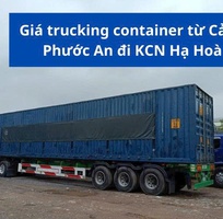 Giá trucking container từ Cảng Phước An đi KCN Hạ Hoà