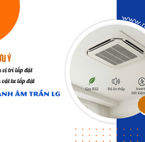 Lưu ý khi chọn vị trí lắp đặt Điều hòa âm trần LG và vật tư liên quan