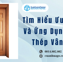 Tìm Hiểu Ưu Điểm Và Ứng Dụng Cửa Thép Vân Gỗ