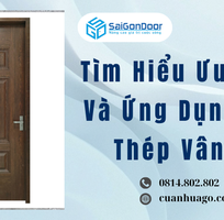 1 Tìm Hiểu Ưu Điểm Và Ứng Dụng Cửa Thép Vân Gỗ