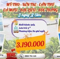Mỹ Tho - Bến Tre - Cần Thơ - Cà Mau - Bạc Liêu - Sóc Trăng 3N2D