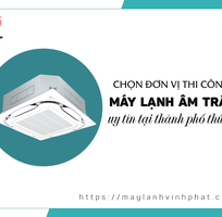 Địa chỉ bán, lắp Điều hòa âm trần công suất 1.5HP, 2.0HP với các Model nổi bật