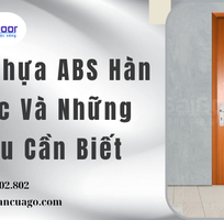1 Cửa Nhựa ABS Hàn Quốc Và Những Điều Cần Biết