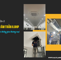 Dòng Điều hòa âm trần công suất lớn 6.0HP/Lựa chọn cho công trình có không gian lớn