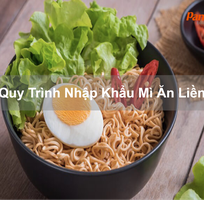 Quy Trình Nhập Khẩu Mì Ăn Liền