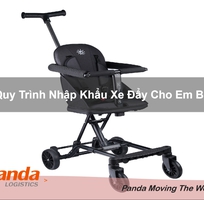 Quy Trình Nhập Khẩu Xe Đẩy Cho Em Bé