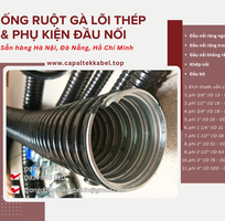 2 Ống ruột gà lõi thép phi  , phi  , phi 1 sẵn Hà Nội, Đà Nẵng, Sài Gòn