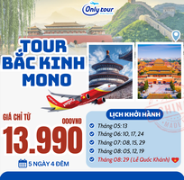Tour Bắc Kinh Mono 5N4Đ chỉ từ 13.990K