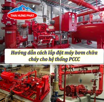 Hướng dẫn cách lắp đặt máy bơm nước chữa cháy cho hệ thống PCCC