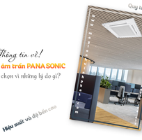 Điều hòa âm trần cPANASONIC được lựa chọn vì những lý do gì