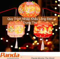 Quy Trình Nhập Khẩu Lồng Đèn Trung Thu