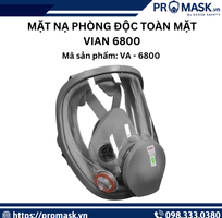 Mặt nạ phòng độc toàn mặt VIAN 6800   Bảo vệ hệ hô hấp đạt chuẩn