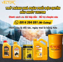 Tìm NPP độc quyền dầu nhờn VECTOR tại các tỉnh thành trên cả nước