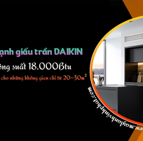 Lắp đặt với số lượng lớn Điều hòa giấu trần DAIKIN 2.0 ngựa  2.0HP  dòng sản phẩm với chất lượng cực