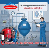 Cách đo áp lực bình tích áp để kiểm tra trạng thái hoạt động của bình