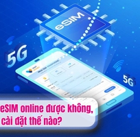 Có mua eSIM online được không, cài đặt thế nào