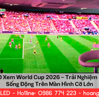 Màn LED Xem World Cup 2026   Giải Pháp Trình Chiếu Cho Mùa Bóng Đá Sôi Động
