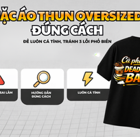 Mặc áo thun oversized đúng cách để vừa thoải mái vừa thời trang