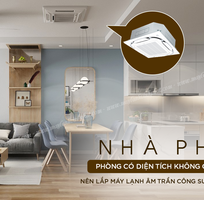 Mua hàng Máy lạnh âm trần Inverter công suất 2.0HP rẻ hơn khi cung cấp cho công trình