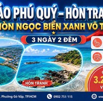 Đảo Phú Qúy - Hòn Tranh - 3N2Đ