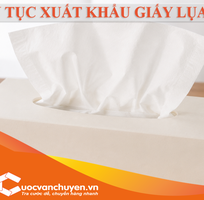 Thủ Tục Xuất Khẩu Giấy Lụa Rút
