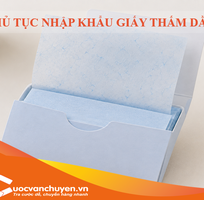 Thủ Tục Nhập Khẩu Giấy Thấm Dầu