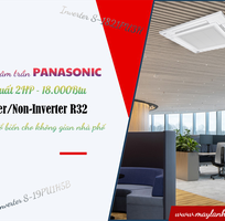 Điều hòa âm trần PANASONIC: công suất 2HP Inverter/Non-Inverter R32