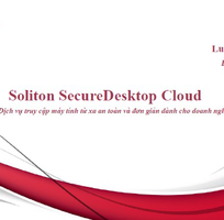 Giải pháp phần mềm truy cập máy tính từ xa Soliton SecureDesktop