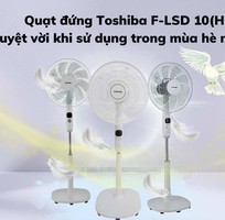 Quạt đứng Toshiba F-LSD 10 H VN - Tuyệt vời khi sử dụng trong mùa hè nóng bức