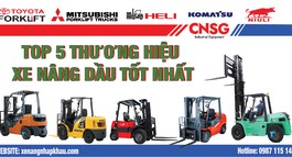 TOP 5 THƯƠNG HIỆU XE NÂNG DẦU TỐT NHẤT