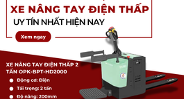 TOP 4 THƯƠNG HIỆU XE NÂNG TAY ĐIỆN THẤP UY TÍN NHẤT HIỆN NAY