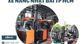 MUA XE NÂNG NHẬT BÃI TẠI TP.HCM: GIẢI PHÁP TIẾT KIỆM 60 CHI PHÍ CHO DOANH NGHIỆP