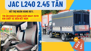 Jac L240 2.45T vào Thành Phố và ưu đãi hot khi mua xe giảm ngay 25tr 