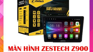 Địa chỉ lắp màn hình android Zestech Z900 uy tín tại TPHCM 