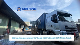 Giá trucking container từ Cảng Hải Phòng đi KCN Nhơn Trạch 