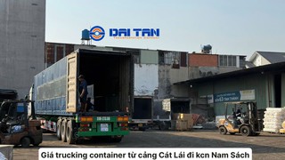 Giá trucking container từ Cảng Cát Lái đi KCN Nam Sách 