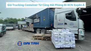 Giá Trucking Container Từ Cảng Hải Phòng Đi KCN Xuyên Á 