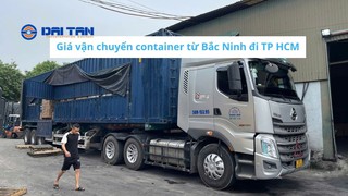 Giá vận chuyển container từ Bắc Ninh đi TP HCM 