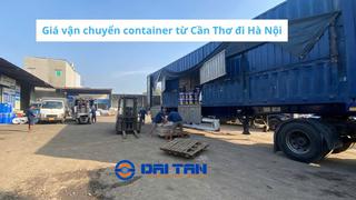 Giá vận chuyển container từ Cần Thơ đi Hà Nội 