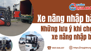 Xe Nâng Nhập Bãi Là Gì  Kinh Nghiệm Chọn Xe Bền, Giá Hợp Lý 