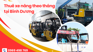 Thuê Xe Nâng Theo Tháng Tại Bình Dương   Giá Tốt, Giao Tận Nơi 