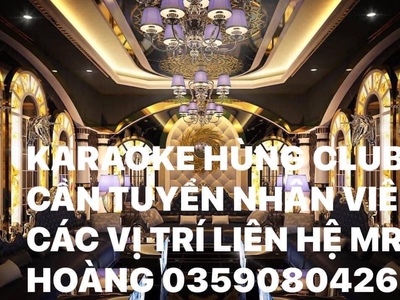 Karaoke hùng club cần tuyển nhân viên các vị trí 0