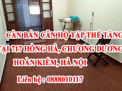 Chính chủ cần bán căn hộ tập thể tầng 5 tại 717 hồng hà, chương dương, hoàn kiếm, hà nội 0