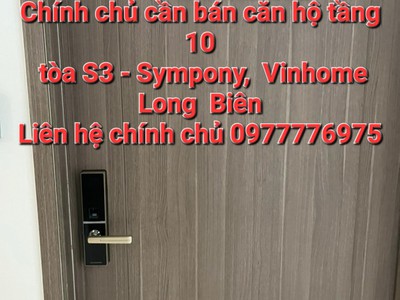 Chính chủ cần bán chung cư tầng 10, toà s3 sympony vinhome long biên 0